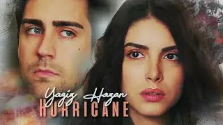 Yagiz & Hazan ❖ Hurricane