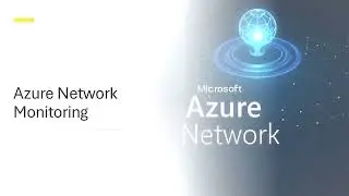 119 - Azure Network Monitoring