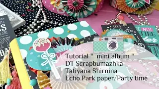 DT Scrapbumazhka 2017  МК инста-миник/ Echo park/ party time