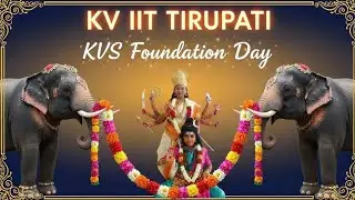 KVS Foundation Day 2025 | Cultural Dance Performance | KV IIT Tirupati | Proud KVians