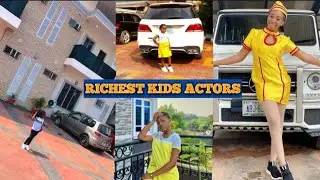 Top 10 Richest Kid Actors And Actresses In Nigeria 2022