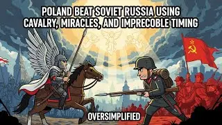 Poland beat Soviet Russia using cavalry, miracles, and impeccable timing