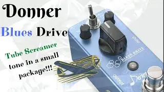 Demo Donner Blues Drive:Tube Screamer tone in a small package!