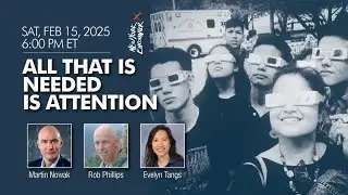 All That Is Needed Is Attention | Nowak, Phillips, Tang | New York Encounter 2025