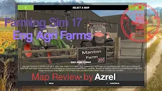 Farming Simulator 17 - Eng Agri Farms - Mod Contest Special Map Walkthrough