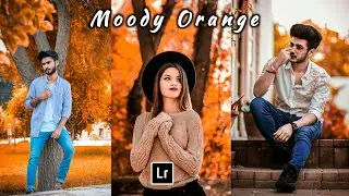 Lightroom Moody Orange Photo editing | Moody Orange Lightroom Mobile Presets Download
