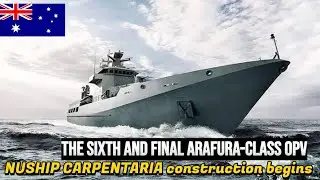 Finally, NUSHIP Carpentaria, Australia's Final Arafura-Class OPV begins Begins Construction