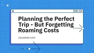 How eSIM Can Save You From High Roaming Costs &ndash; Travel Smart with Clowdnet