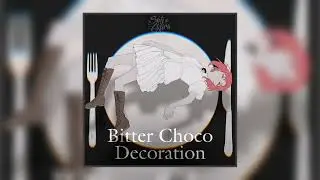 Bitter Choco decoration [sati akura] rus speed up