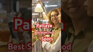 Best Street Food Spots in Pattaya, Thailand 🇹🇭❤️