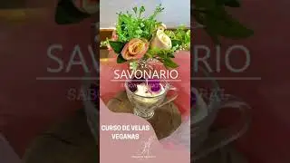 Vlog - Curso de Vela Vegana Natural - SAVONARIO