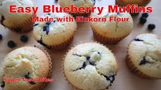 Einkorn Muffin Recipe Easy - Made with Fresh Blueberries
