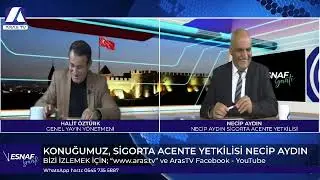 ESNAF SAATİ - NECİP AYDIN SİGORTA ACENTE YETKİLİSİ NECİP AYDIN