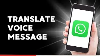 Как перевести голосовое сообщение в WhatsApp