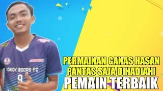 Permainan ganas Hasan pantas saja Di hadiahi pemain terbaik,Aril ft Biban pemain garut Dibuat malu