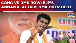 Cong vs DMK Row: BJP&rsquo;s Annamalai Jabs DMK Over Debt, Welcomes Ally&rsquo;s Criticism | Top Updates