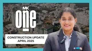MK One - Construction Update - April 2025 | MK Builders & Developers