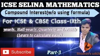 ICSE Class 9th Mathematics  Compound Interest Revision Notes|Selina Solutions Ch-2/A Part-3