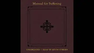 Manual for Suffering - S.T.L. Fr. Jeffrey Kirby