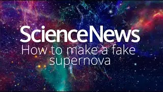 How to make a fake supernova | Science News