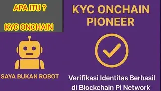 APA ITU KYC ONCHAIN PI NETWORK,,!! YUK KITA ULAS