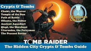All Hidden City (Paititi) Crypts & Tombs Guide - Shadow of the Tomb Raider