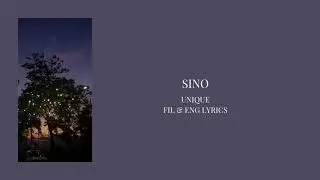 Sino (Who) - UNIQUE (FIL/ENG) lyrics
