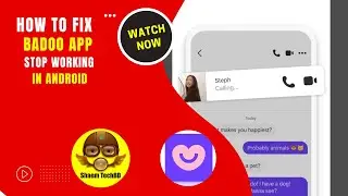 How to Fix Badoo App Stop Working in Android After New Updates