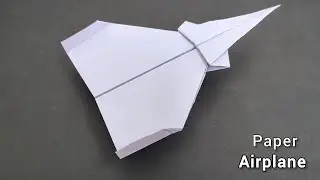 Origami Airplane - How to Make a Paper Airplane that Flies 