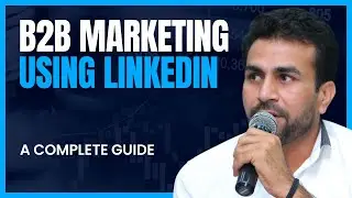 How to use LinkedIn to build a B2B brand? A complete guide for business owners. 