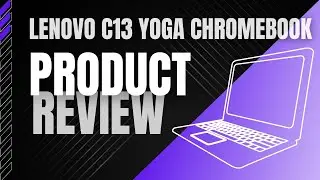 Lenovo C13 Yoga Review - Best Chromebook For You?