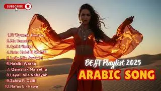 Middle Eastern Love Grooves 💞 2025 | Top Arabic Romantic Songs