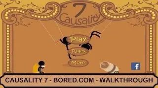 Causality 7 - Level 1 - Walkthrough - Bored.com
