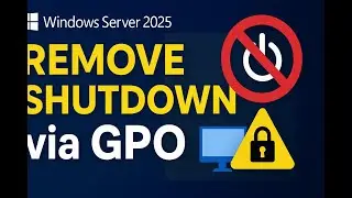 How to Remove Shutdown and Restart Options via Group Policy | Windows Server 2025 GPO Tutorial