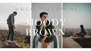 How to edit | VSCO TUTORIAL | MOODY BROWN THEME