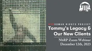 Tommy's Legacy and Our New Michigan Clients ⏐ NhRP Zoom Webinar 12.12.23