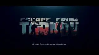 Escape from Tarkov = CZ/SK community intro