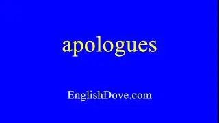 How to pronounce apologues in American English.