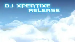 DJ Xpertize - Release
