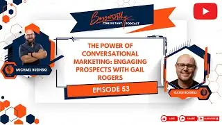 The Power of Conversational Marketing: Engaging Prospects With Gail Rogers