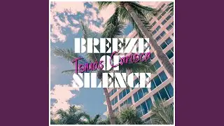 Breeze of Silence