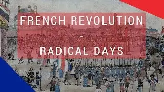 French Revolution - Radical Days