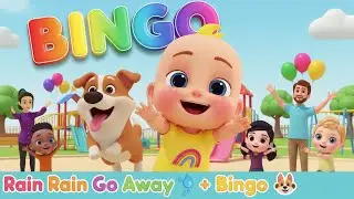 Rain Rain Go Away 🌧️ + Bingo 🐶  Fun Kids Songs & Activities  Baby Learning Rhymes