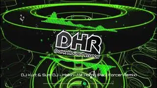 DJ Kurt & Sum DJ - Makin Me Horny (Paul Forcer Remix) - DHR