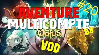 Aventure Multicompte #20 sur Dofus 3.0