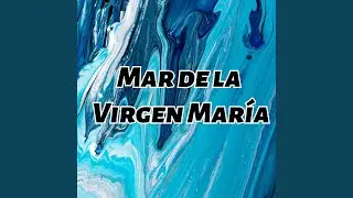 Mar de la Virgen Mar&iacute;a