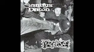 Sanitys Dawn - Split with Yac&oslash;ps&aelig; (2003) grindcore | hardcore | powerviolence | thrashcore | punk