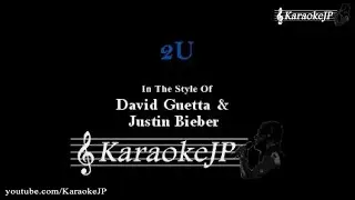2U (Karaoke) - David Guetta & Justin Bieber