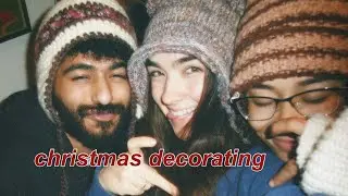 christmas decorating w my besties
