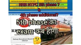 RRB NTPC 5th Phase exam?/important msg